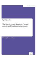 Link between Nutrition, Physical Activity and Academic Achievement