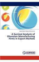 Survival Analysis of Ghanaian Manufacturing Firms in Export Markets