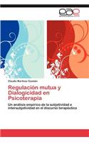 Regulación mutua y Dialogicidad en Psicoterapia