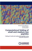 Computational folding of small and medium size peptides