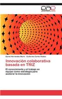 Innovación colaborativa basada en TRIZ