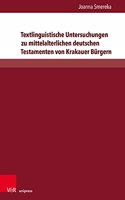 Textlinguistische Untersuchungen zu mittelalterlichen deutschen Testamenten von Krakauer Bürgern