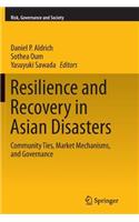 Resilience and Recovery in Asian Disasters