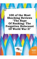 100 of the Most Shocking Reviews the Rape of Nanking
