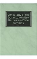 Genealogy of the Durand, Whalley, Barnes and Yale families
