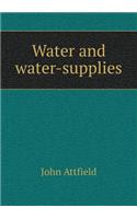 Water and Water-Supplies