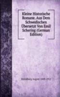 Kleine Historische Romane. Aus Dem Schwedischen Ubersetzt Von Emil Schering (German Edition)