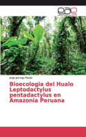 Bioecologia del Hualo Leptodactylus pentadactylus en Amazonia Peruana