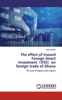 effect of Inward Foreign Direct Investment&#65288;IFDI&#65289;on foreign trade of Ghana