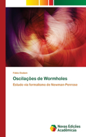 Oscilações de Wormholes