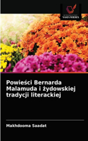Powieści Bernarda Malamuda i żydowskiej tradycji literackiej