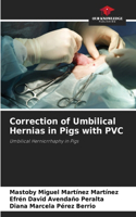 Correction of Umbilical Hernias in Pigs with PVC