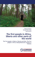 first people in Africa, Siberia and other parts of the world