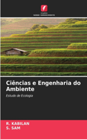 Ciências e Engenharia do Ambiente