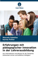 Erfahrungen mit pädagogischer Innovation in der Lehrerausbildung