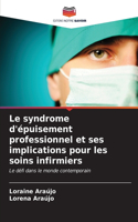 Le syndrome d'épuisement professionnel et ses implications pour les soins infirmiers
