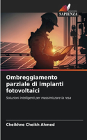 Ombreggiamento parziale di impianti fotovoltaici