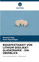 Biegefestigkeit Von Lithium-Disilikat-Glaskeramik - Ein Überblick