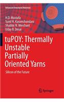 Tupoy: Thermally Unstable Partially Oriented Yarns