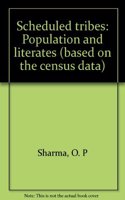 Scheduled tribes: Population and literates (based on the census data)