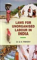 Laws for Unorganised Labour in India