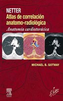 Netter. Atlas de correlacion anatomo-radiologica: Anatomia cardiotoracica