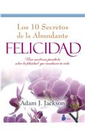 10 Secretos de la Abundante Felicidad, Los -V2*