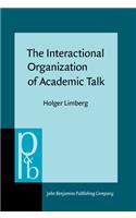 Interactional Organization of Academic Talk