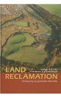 Land Reclamation: Achieving Sustainable Benefits