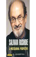 Salman Rushdie: A Postcolonial Perspective