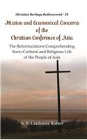 Mission and Ecumenical Concerns of the Christian Conference of Asia : The Reformulations Comprehending Socio-Cultural and Religious Life of the People of Asia