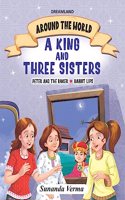 The King and Three Sisters - Around the World Stories for Children Age 4 - 7 Years