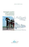 The Kampala Convention and its Contributions to International Law: Legal Analyses and Interpretations of the African Union Convention for the Protection and Assistance of Internally Displaced Persons