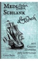Mein Einfach Endlich Schlank Logbuch: Mit Gratis MP3 Hypnose Download
