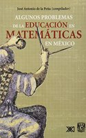 Algunos problemas de la educacion en matematicas en Mexico