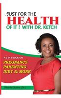 Just For The Health Of It With Dr Ketch