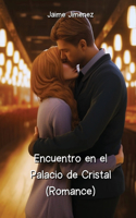 Encuentro en el Palacio de Cristal (Romance)