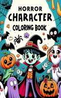 Horror Character Coloring Book: Dive into the World of Nightmares, Where Every Page is Filled with Iconic Horror Characters Waiting for Your Colors to Bring Them to Life in Siniste