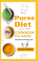 Puree Diet Cookbook for Adults