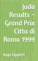 Judo Results - Grand Prix Citta di Roma 1999