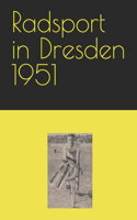 Radsport in Dresden 1951
