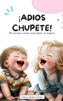 ¡Adiós chupete!