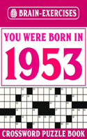 You Were Born In 1953