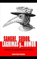 Sangre, sudor, lágrimas y... humor durante las pandemias de la historia