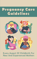 Pregnancy Care Guidelines