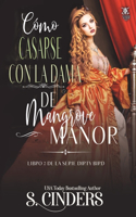 Cómo Casarse con la Dama de Mangrove Manor