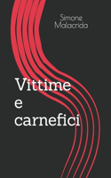 Vittime e carnefici