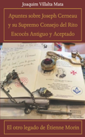 Apuntes sobre Joseph Cerneau y su Supremo Consejo del Rito Escocés Antiguo y Aceptado: El otro legado de Étienne Morin