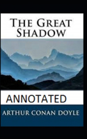 The Great Shadow Annotated