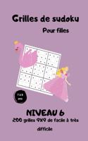 Grilles de sudoku pour filles - 7 à 8 ans - niveau 6 - 200 grilles 9x9 de facile à très difficile